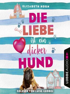 cover image of Die Liebe ist ein dicker Hund